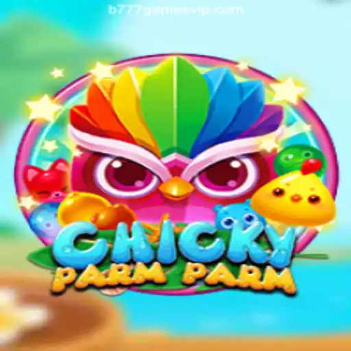 ChickyParmParm: A Unique Gaming Experience with B777 Games