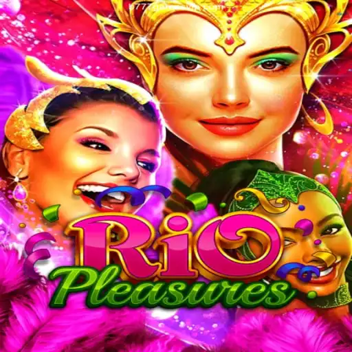 Explore the Captivating World of RioPleasures and Discover B777 Games