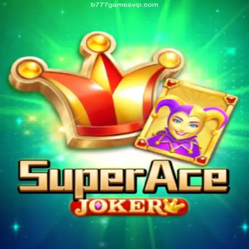 Exploring SuperAceJoker: A Thrilling Gaming Experience with B777 Bonuses